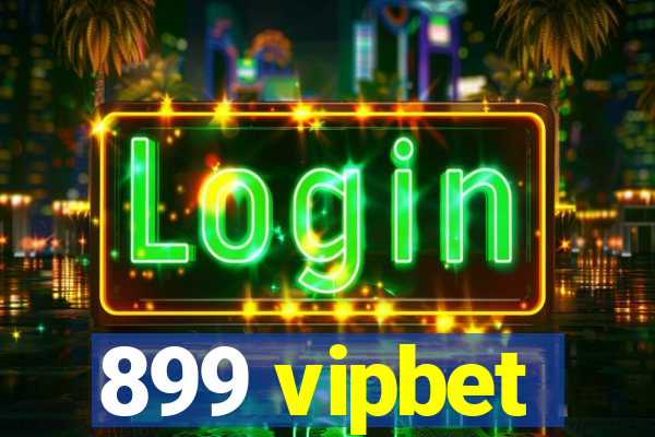 899 vipbet